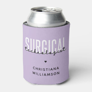 Custom Name Surgical Technologist Med Surg Tech Can Cooler