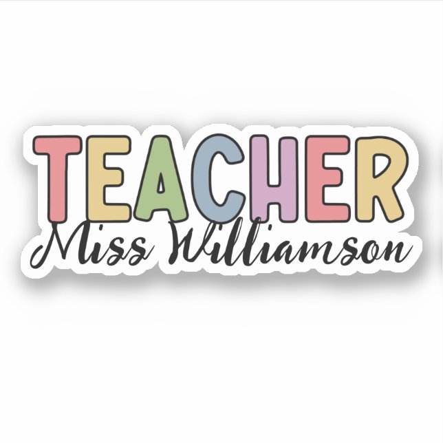 Custom Name Teacher Colourful Teacher Appreciation (Front)