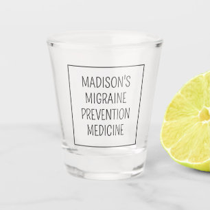 Custom Name / Text Migraine Prevention Shot Glass