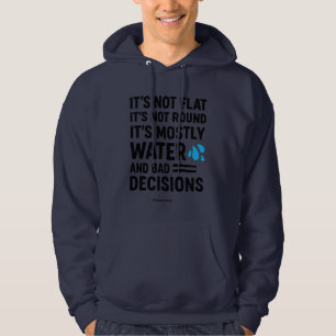 Custom Name/Text “Mostly Water & Bad Decisions” Hoodie