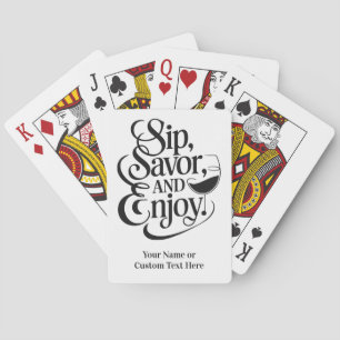 Custom Name / Text Sip, Savour, Enjoy Playing Cards
