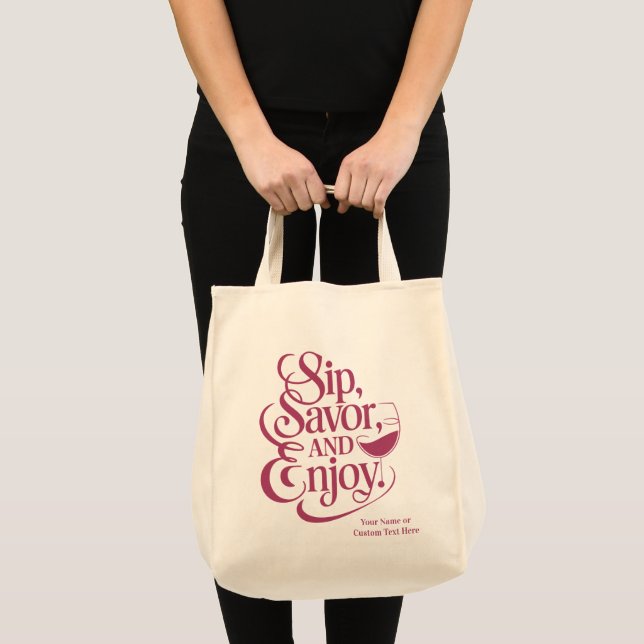 Custom Name / Text Sip, Savour, Enjoy Tote Bag (Front (Product))