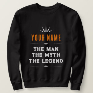 Custom Name The Man Myth Legend Personalized Sweatshirt