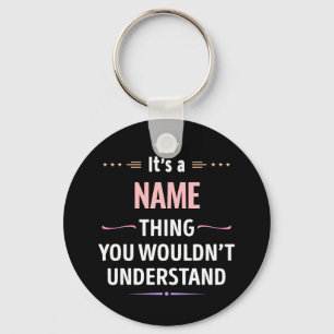 Custom Name thing you wouldn't understand Keychain