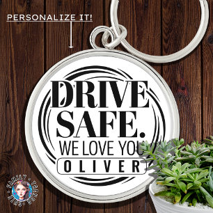 Custom Name We Love You, Drive Safe, Gift for Him Keychain
