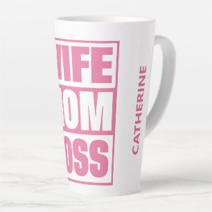 Custom Name Wife - Mom - Boss Latte Mug