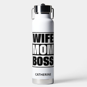 Custom Name Wife - Mom - Boss Water Bottle