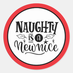 Custom "Naughty is a New Nice Red Black Classic Round Sticker