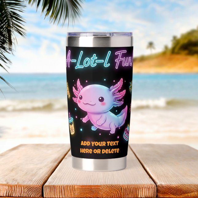 Custom Neon Axolotl A-Lot-l Fun Tumbler (Beach (Rotated))