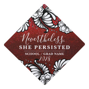 Custom Nevertheless She Persisted Glitter Flowers Graduation Cap Topper