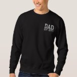Custom New Dad Established Father Est Year Daddy Embroidered Sweatshirt<br><div class="desc">Custom New Dad Est Sweatshirt,  Customizable Daddy Father from wife,  established Gift for him embroidery,  husband establish Customized Papa Date,  Father's Day Matching Crewneck sweater,  jumper couple partner Valentine's your,  present Embroider Her Mom Birthday,  Christmas Personalized Baby Boy His,  Birth Anniversary Personalised Son with,  Girl Daughter Simple Pullover Minimalist</div>