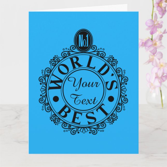 Custom No.1 Worlds Best . . (Your Text) Typography Card (Orchid)