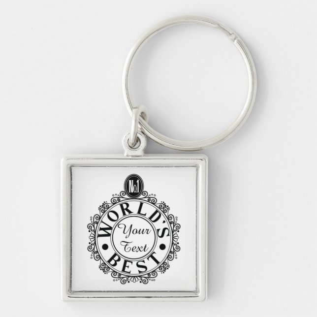 Custom No.1 Worlds Best . . (Your Text) Typography Keychain (Front)