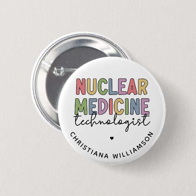 Custom Nuclear Medicine Technologist CNMT Gifts 2 Inch Round Button (Front & Back)