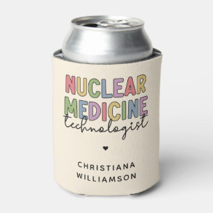 Custom Nuclear Medicine Technologist CNMT Gifts Can Cooler