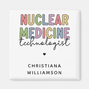 Custom Nuclear Medicine Technologist CNMT Gifts  Magnet