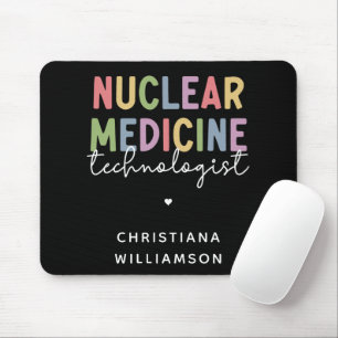 Custom Nuclear Medicine Technologist CNMT Gifts Mouse Pad