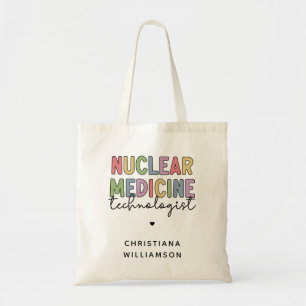 Custom Nuclear Medicine Technologist CNMT Gifts Tote Bag