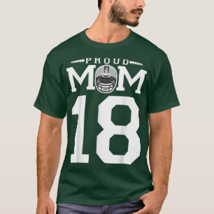 Custom Number 18 Proud Football Mom Personalized F T-Shirt