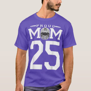 Custom Number 25 Proud Football Mom Personalized F T-Shirt