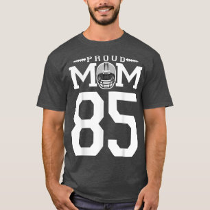 Custom Number 85 Proud Football Mom Personalized F T-Shirt