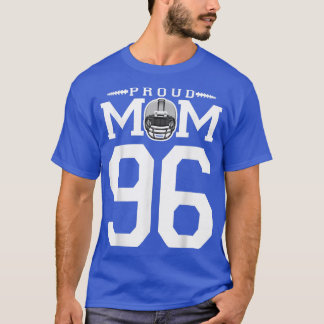 Custom Number 96 Proud Football Mom Personalized F T-Shirt