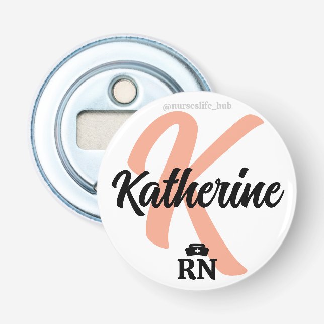 Custom Nurse Buttons & Pins | Personalized Nursing Bottle Opener (Front)