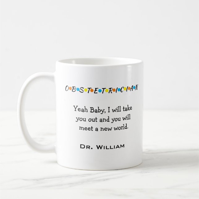 Custom Obgyn Obstetrician- Gynecologist Mug (Left)