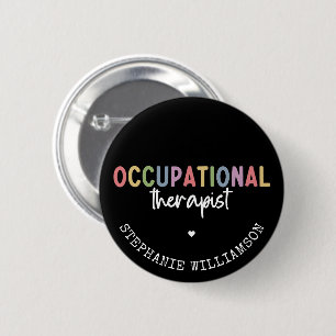 Custom Occupational Therapist OT Gifts 2 Inch Round Button
