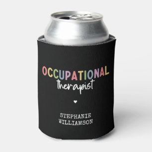 Custom Occupational Therapist OT Gifts  Can Cooler