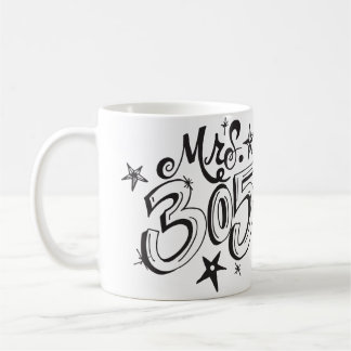Custom Order - "Mrs. 305" Coffee Mug