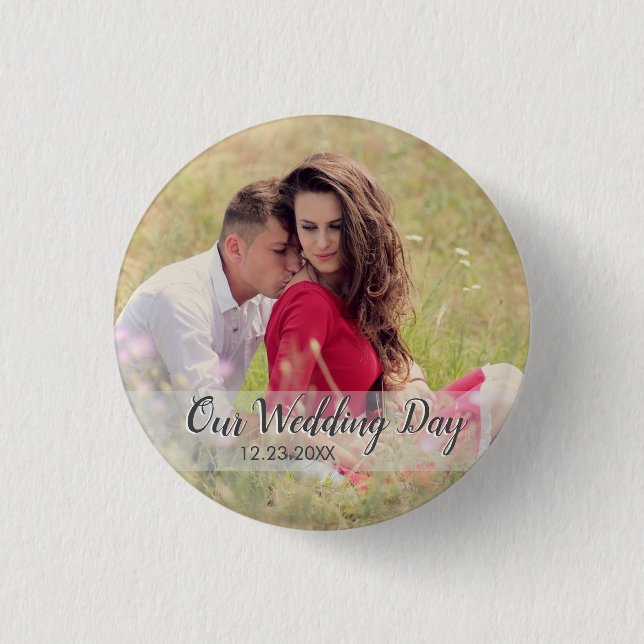 Custom Our Wedding Day Photo 1 Inch Round Button (Front)
