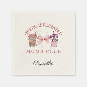 Custom Overcaffeinated moms club Napkin