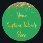 Custom Party Favour Personalized Birthday Classic Round Sticker<br><div class="desc">custom birthday party round sticker,  sweet 16 quinceanera 40th 50th,  glitter wedding reception gift label,  personalized anniversary 30th 21st 15th,  bachelorette sixteen 16th bridal 20th,  twenty-fifth 25th twenty first daughter,  girl wife twinkle sparkle granddaughter,  grandson son boy 5th fifth,  10th 80th 18th hen night,  green gold for baby shower</div>