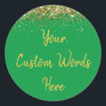 Custom Party Favour Personalized Birthday Classic Round Sticker<br><div class="desc">custom birthday party round sticker,  sweet 16 quinceanera 40th 50th,  glitter wedding reception gift label,  personalized anniversary 30th 21st 15th,  bachelorette sixteen 16th bridal 20th,  twenty-fifth 25th twenty first daughter,  girl wife twinkle sparkle granddaughter,  grandson son boy 5th fifth,  10th 80th 18th hen night,  green gold for baby shower</div>