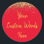 Custom Party Favour Personalized Birthday Classic Round Sticker<br><div class="desc">custom birthday party round sticker,  sweet 16 quinceanera 40th 50th,  glitter wedding reception gift label,  personalized anniversary 30th 21st 15th,  bachelorette sixteen 16th bridal 20th,  twenty-fifth 25th twenty first daughter,  girl wife twinkle sparkle granddaughter,  grandson son boy 5th fifth,  10th 80th 18th hen night,  red gold for baby shower</div>