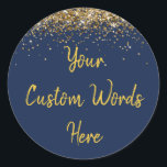 Custom Party Favour Personalized Birthday Classic Round Sticker<br><div class="desc">custom birthday party round sticker,  sweet 16 quinceanera 40th 50th,  glitter wedding reception gift label,  personalized anniversary 30th 21st 15th,  bachelorette sixteen 16th bridal 20th,  twenty-fifth 25th twenty first daughter,  girl wife twinkle sparkle granddaughter,  grandson son boy 5th fifth,  10th 80th 18th hen night,  navy blue gold baby shower</div>