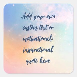 Custom Pastel Motivational / Inspirational Quote Square Sticker