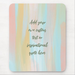 Custom Pastel Watercolor Motivational Quote Mouse Pad