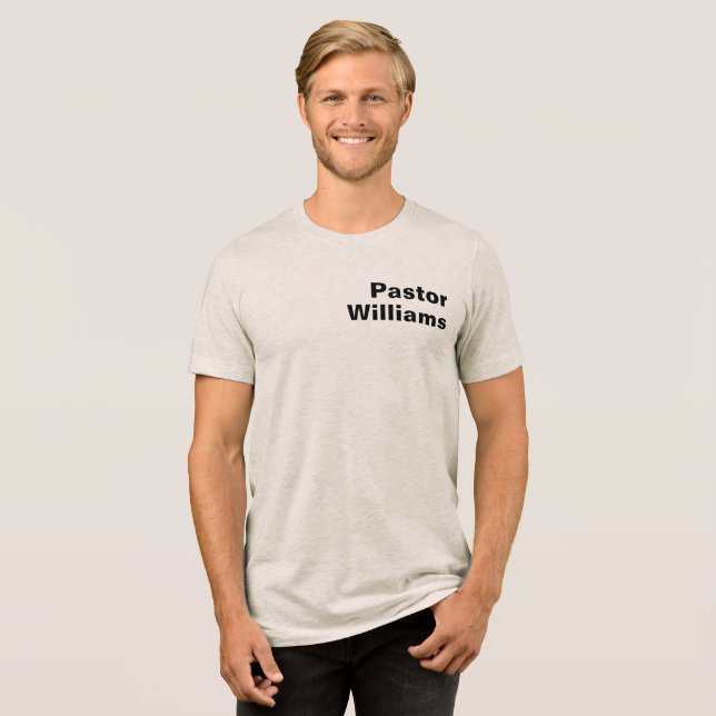 Custom Pastor Name Tri-Blend Shirt (Front Full)