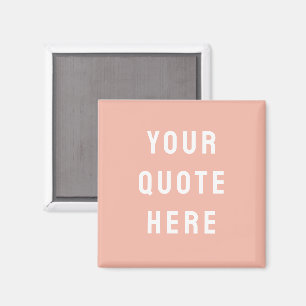 Custom Peach Saying Personalized Your Quote Here Magnet