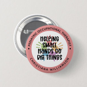 Custom Pediatric OT Occupational Therapist Gifts 2 Inch Round Button