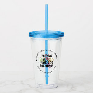 Custom Pediatric OT Occupational Therapist Gifts Acrylic Tumbler