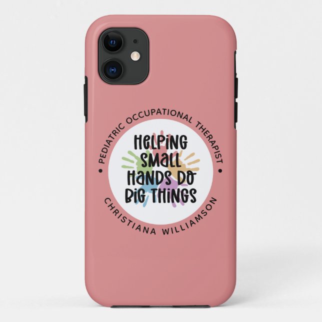 Custom Pediatric OT Occupational Therapist Gifts Case-Mate iPhone Case (Back)