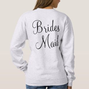 Bridesmaid sweatshirt best sale