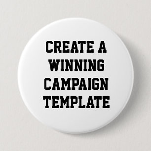 Custom Personalized Create Campaign Template  3 Inch Round Button