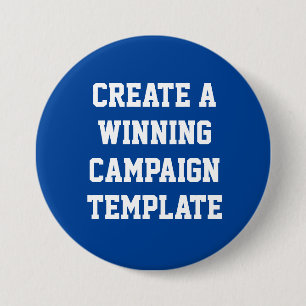 Custom Personalized Create Campaign Template  3 Inch Round Button
