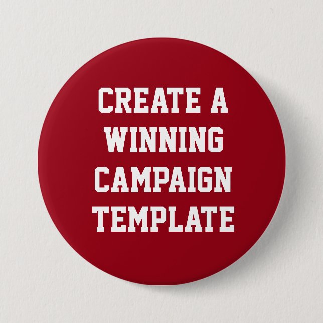Custom Personalized Create Campaign Template  3 Inch Round Button (Front)