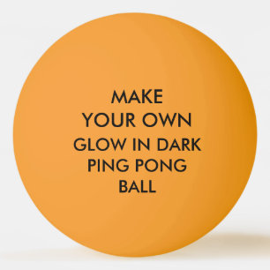 Custom Personalized GLOW IN DARK Ping Pong Ball