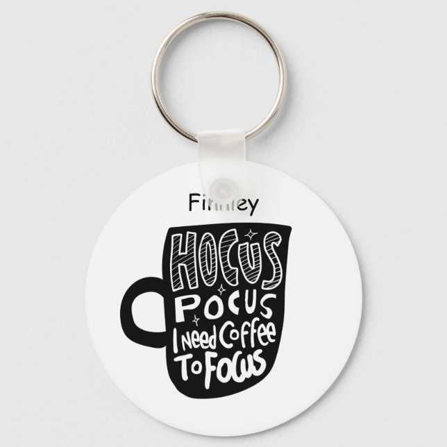 Custom Personalized I Need Coffee to Focus Keychain (Front)